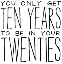 28 Things I Really Wish I Did or Didn't Do in My 20's (and What Might Have Been)